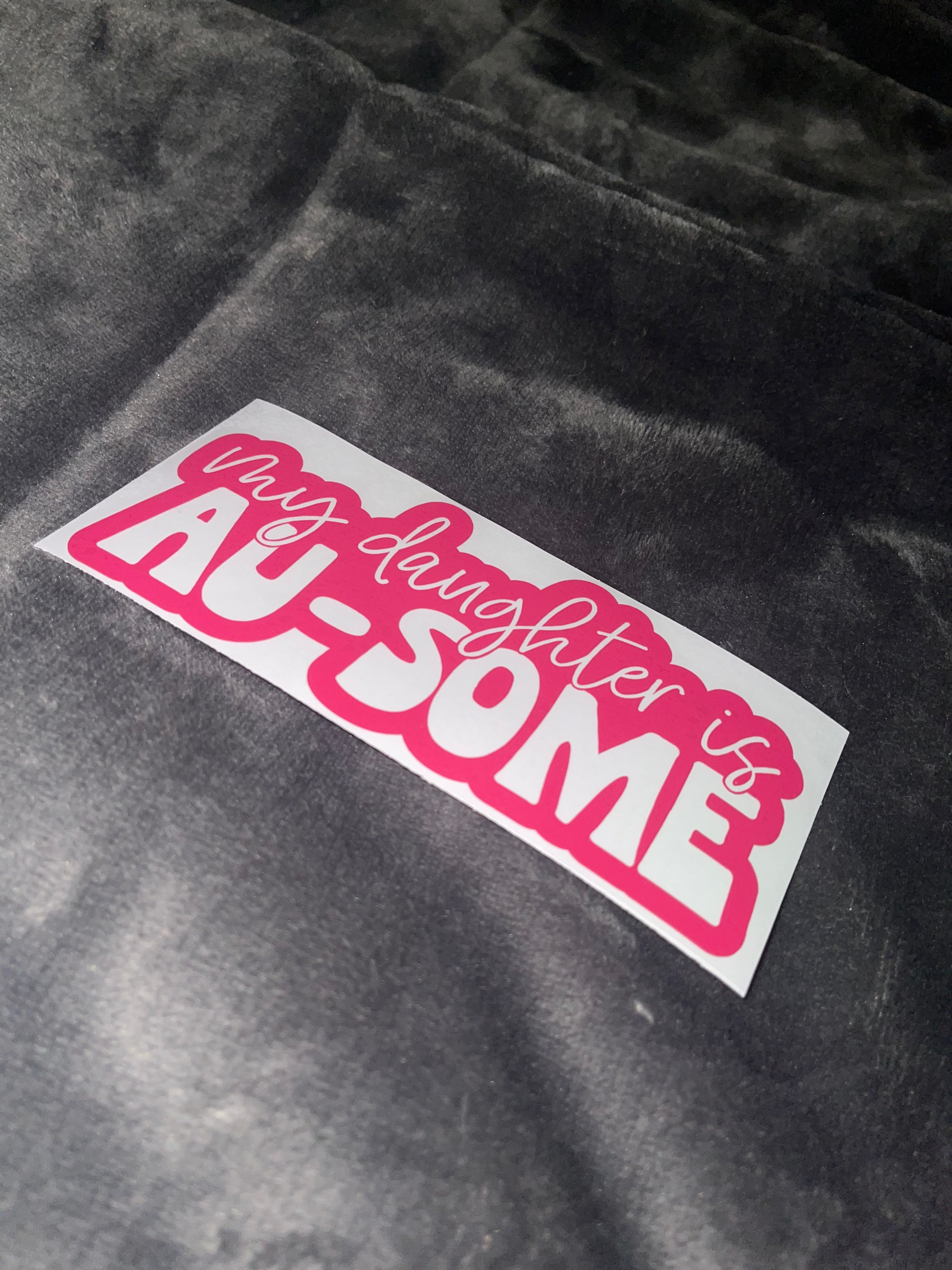Au-some daughter decal